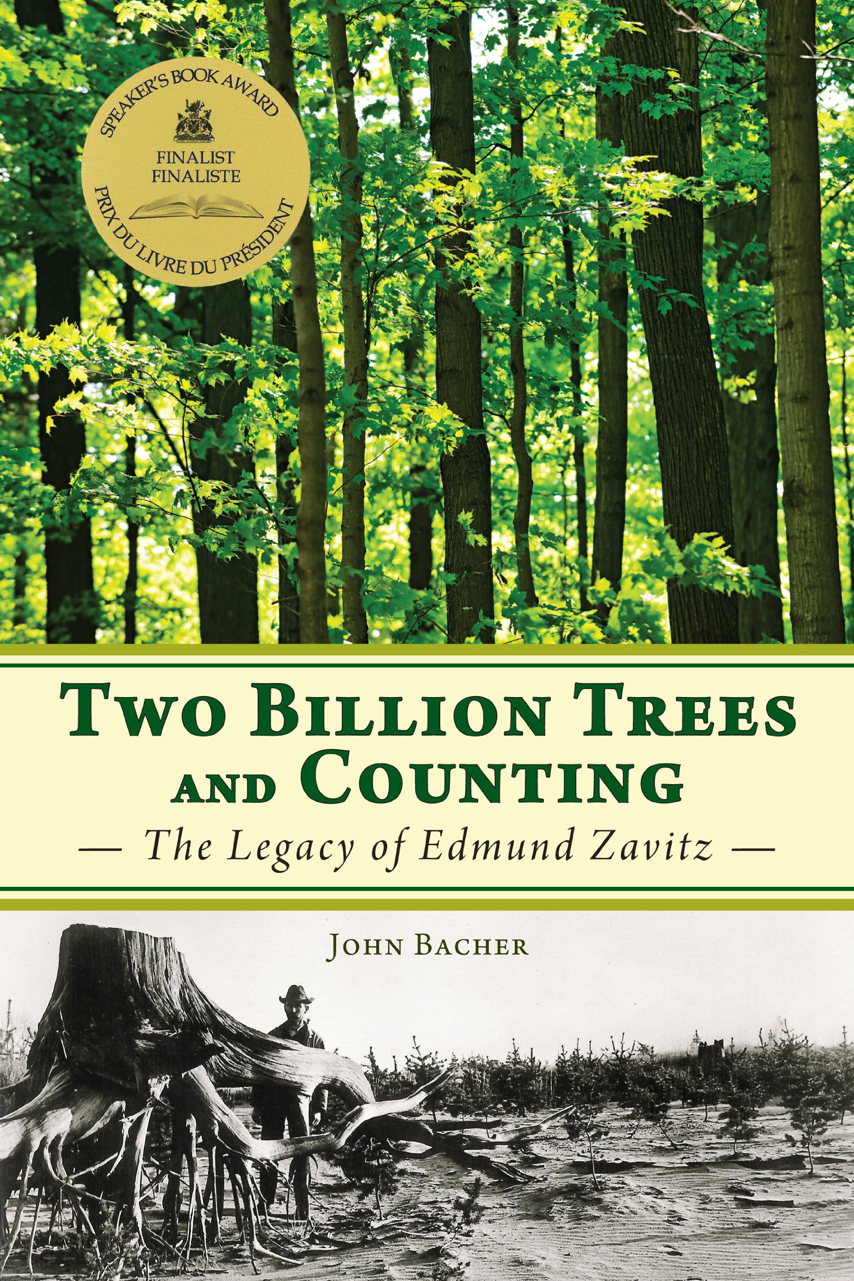 The cover of a book called Two Billion Trees and Counting: The Legacy of Edmund Zavitz, by John Bacher