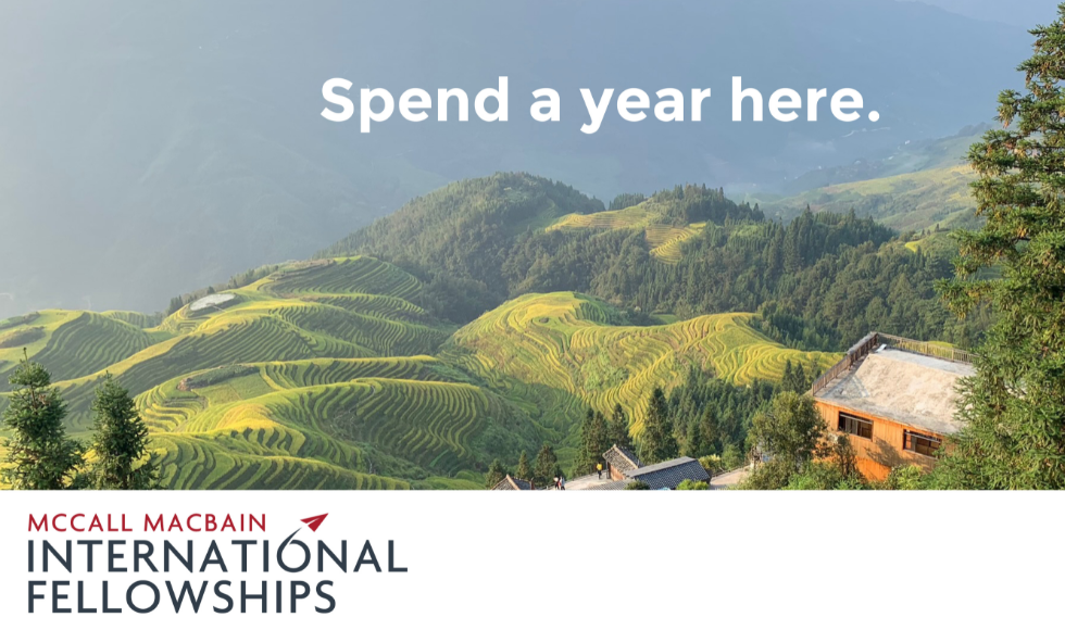 countryside landscape with mountains and a cabin. text reads "McCall MacBain international fellowships. Spend a year here."