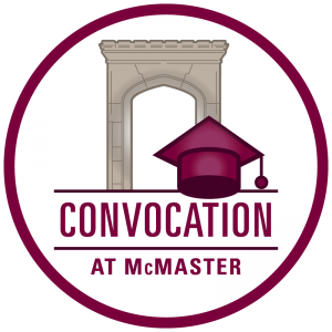 A round graphic illustration of McMaster's Edwards Arch and a mortarboard. The graphic reads, 'Convocation at McMaster.' 