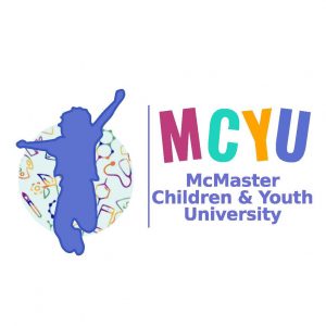 A graphic that reads, ‘MCYU - McMaster Children & Youth University’ and features a logo that includes the silhouette of a child jumping and raising their arms in the air.