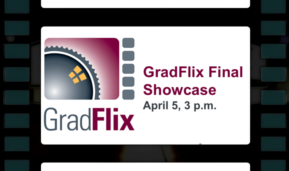A poster for Gradflix that says Gradflix final showcase, April 5, 3 p.m.