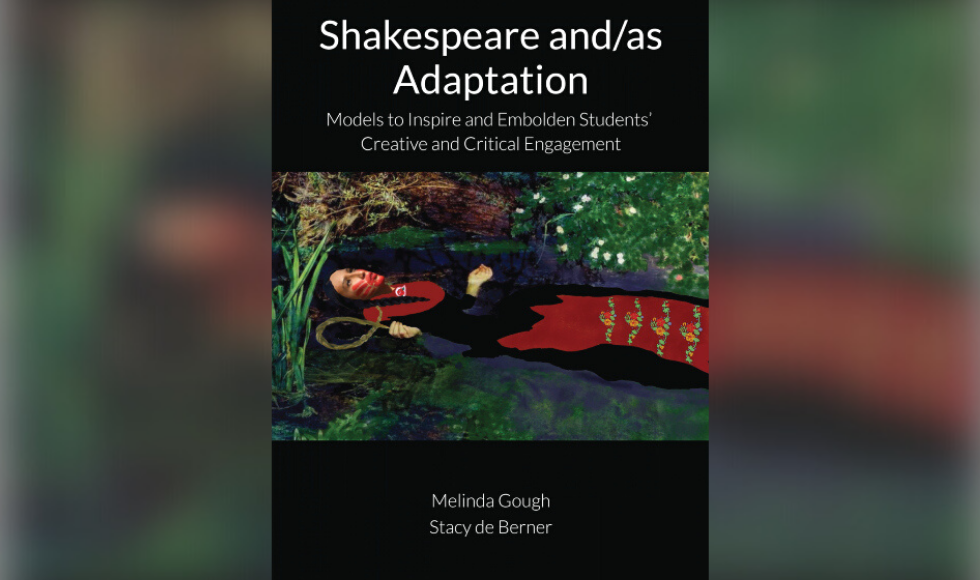 The cover of the e-book 'Shakespeare and/as Adaptation: Models to Inspire and Embolden Students’ Creative and Critical Engagement.'
