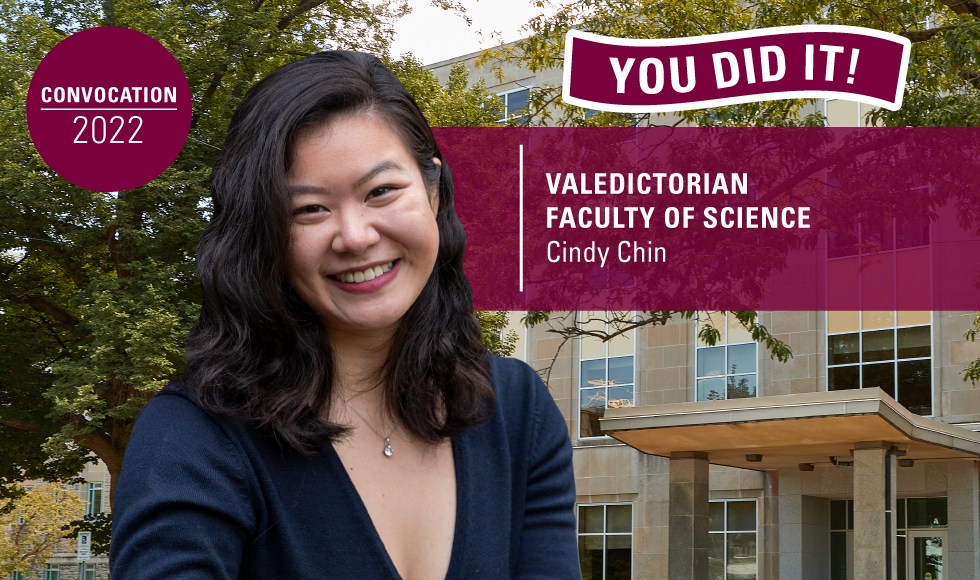 Smiling headshot of Cindy Chin alongside text that reads: You did it! Valedictorian, Faculty of Science, Cindy Chin.