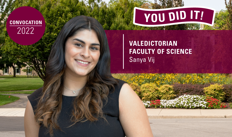 Cutout of Sanya alongside text that reads: You did it! Valedictorian, Faculty of Science, Sanya Vij
