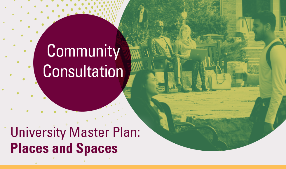 A green-toned image of students on campus benches, alongside text that reads: Community consultation: University Master Plan: Places and Spaces