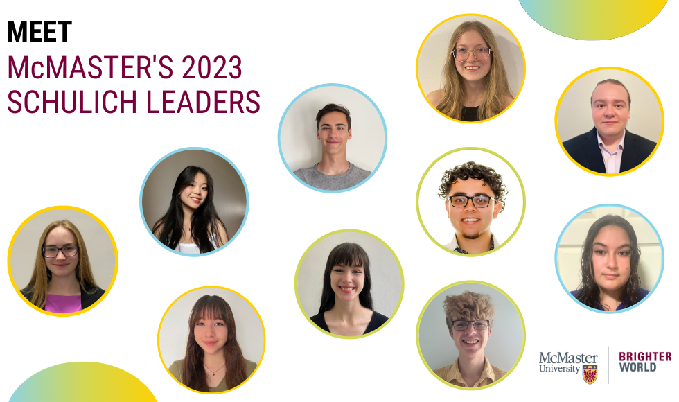 A graphic that reads, 'McMaster's 2023 Schulich Leaders,' and features ten headshots of students.