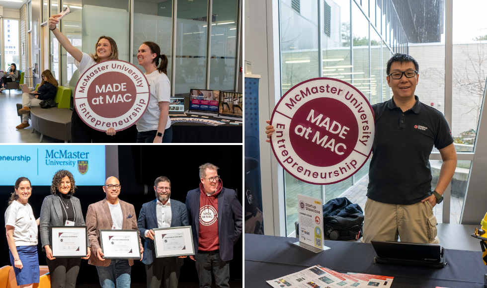 Three photos in a grid. Two of them show people holding a sign that reads, 'Made at Mac - McMaster University Entrepreneurship. The other shows five people posing for a photo while three of them hold framed awards.