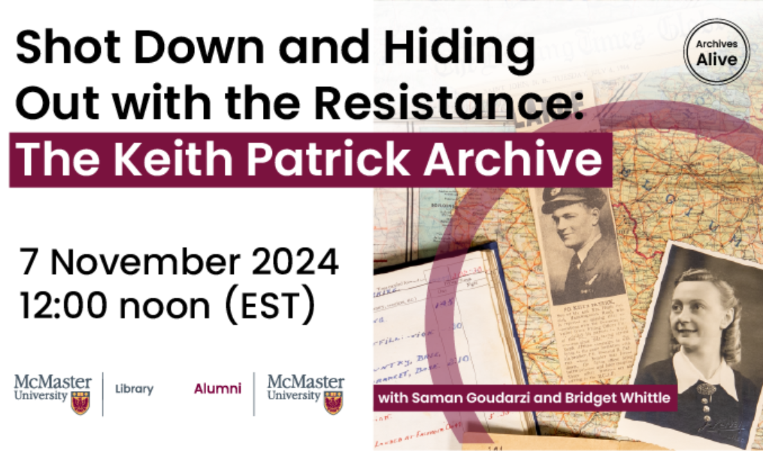 Promotional graphic for Archives Alive talk. Text reads: Shot Down and Hiding Out with the Resistance: The Keith Patrick Archive, 7 November 2024, 12 noon EST. Black and white photographs, maps and flight log book are on the right.