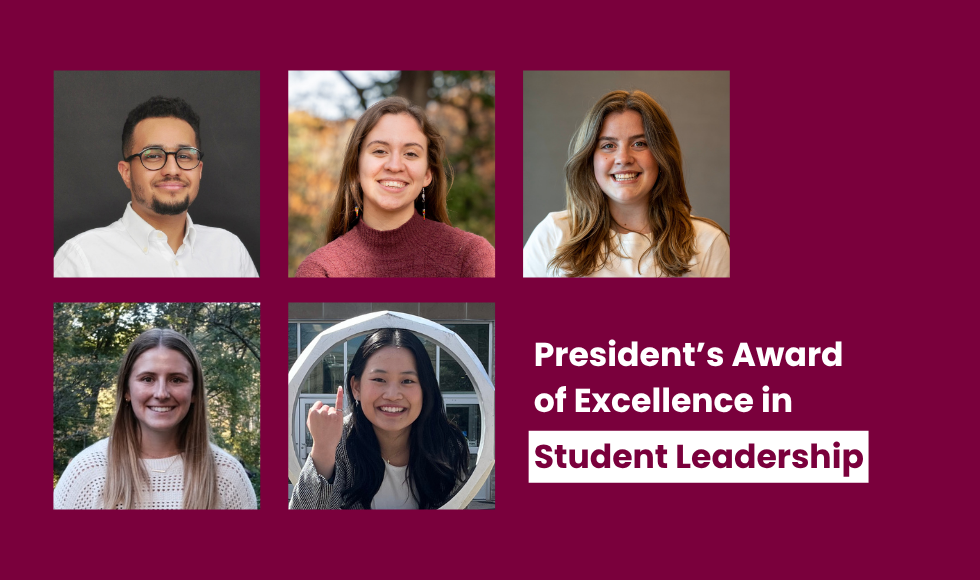 A graphic of five headshots, with the text 'President's Awards of Excellence in Student Leadership.'