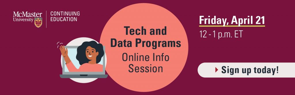 A graphic that reads, ‘Tech and Data Programs Online Info Session - Friday, April 21 - 12-1pm ET - Sign up today!’