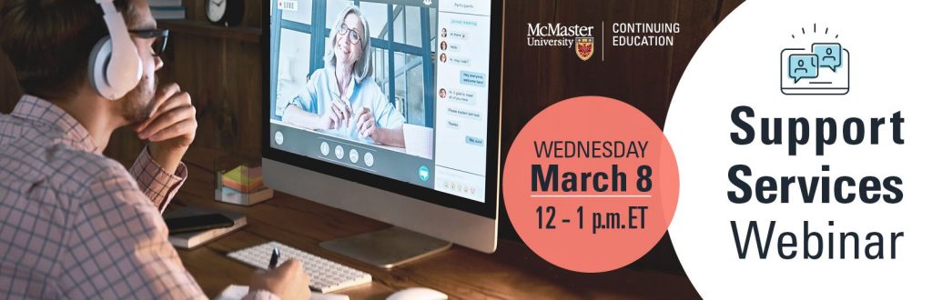 A graphic that reads, ‘Support services webinar - Wednesday, March 8 - 12-1pm ET. It also features a photo of a person looking at a computer screen that has a video call open.