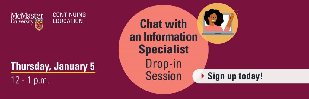 A graphic that reads, ‘chat with an information specialist drop-in session - sign up today - Thursday, January 5, 12-1pm and features a graphic image of a person waving overlaid on a graphic image of an open laptop.