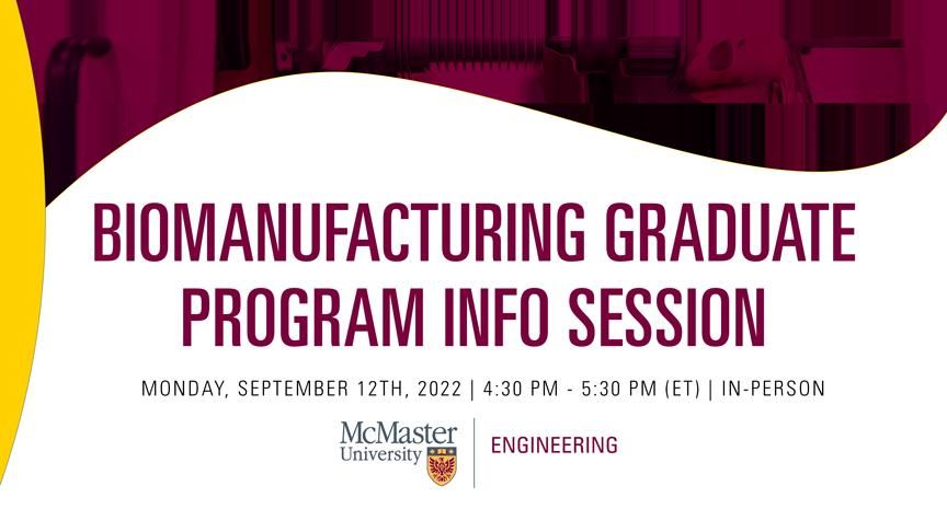 A graphic advertisement for an information session for McMaster’s new Biomanufacturing graduate program